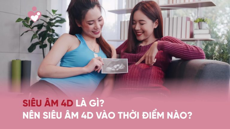 Siêu âm 4D là gì? Siêu âm 4D vào thời điểm nào của thai kỳ?