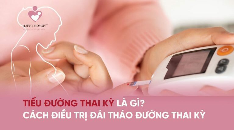 Tiểu đường thai kỳ là gì? Dấu hiệu nhận biết và cách điều trị đái tháo đường thai kỳ