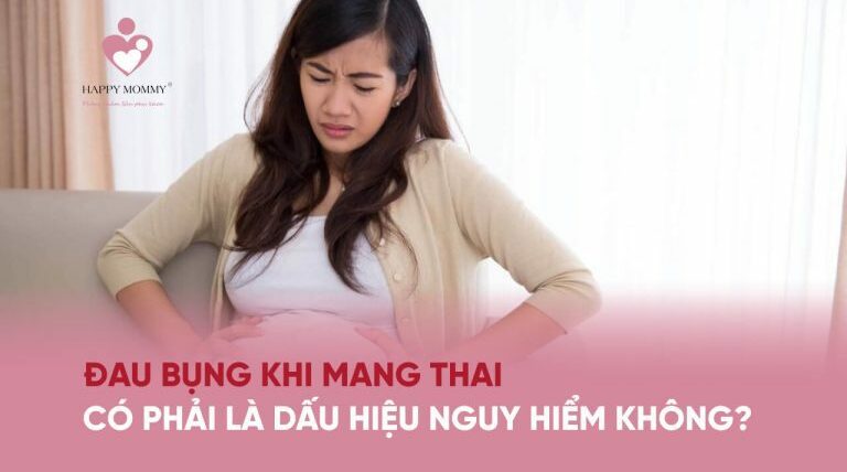 Đau bụng khi mang thai có phải là dấu hiệu nguy hiểm không?