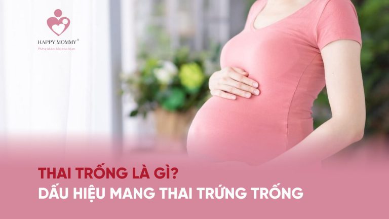Thai trống là gì? Nguyên nhân và dấu hiệu mang thai trứng trống