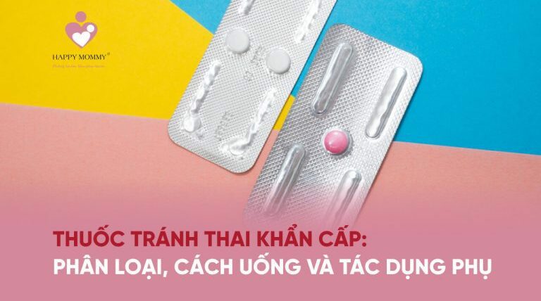 Thuốc tránh thai khẩn cấp: Phân loại, cách uống và tác dụng phụ