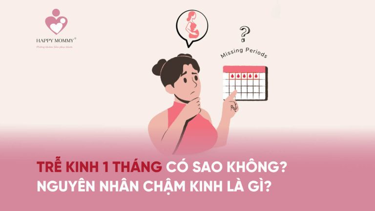 Trễ kinh 1 tháng có sao không? Nguyên nhân chậm kinh là gì?